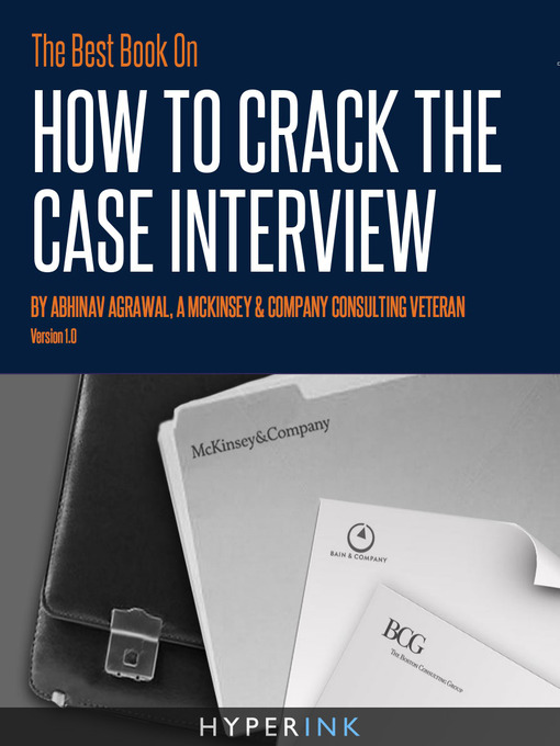 Title details for The Best Book on How to Crack the Case Interview by Abhinav Agrawal - Available